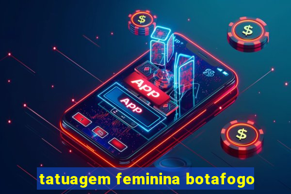 tatuagem feminina botafogo